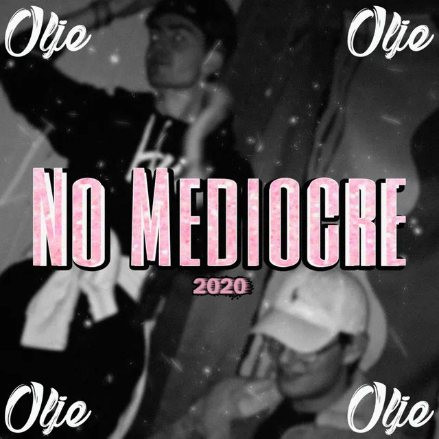 No Mediocre 2020