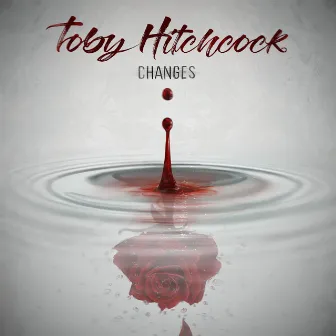 Changes by Toby Hitchcock