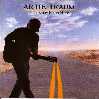 The View From Here by Artie Traum