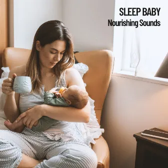 Sleep Baby: Nourishing Sounds, Relajacion con tu Bebe by Reiki armonia