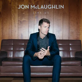 Like Us by Jon McLaughlin