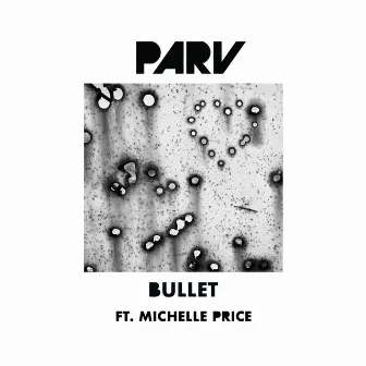 Bullet by Parv