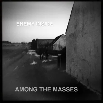 Enemy Inside by AMONG THE MASSES