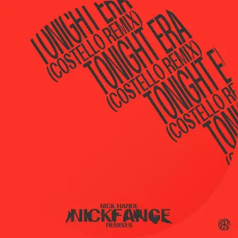 Tonight Era (Costello Remix) by Nick Hange