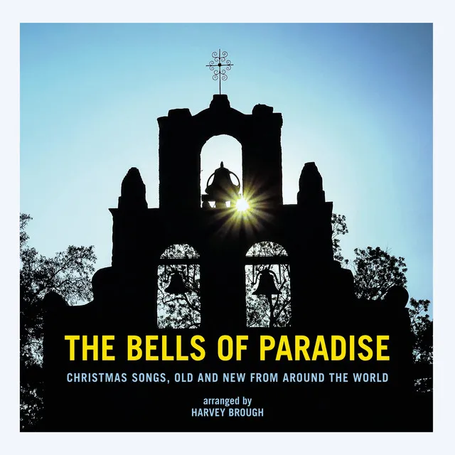 The Bells of Paradise (Christmas Songs, Old and New from Around the World)