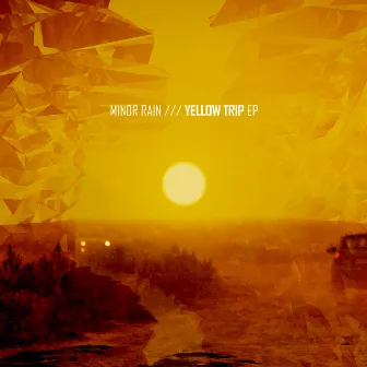 Yellow Trip - EP by Minor Rain