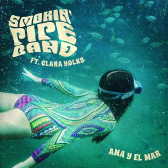 Ana y el Mar by Smokin' Pipe Band