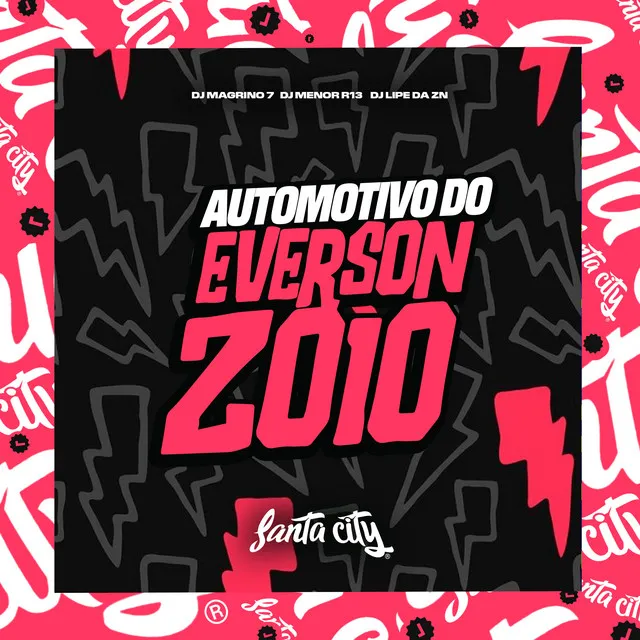 Automotivo do Everson Zoio