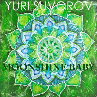 Moonshine Baby by Yuri Suvorov