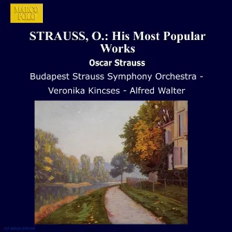 Strauss, O.: His Most Popular Works by Oscar Straus