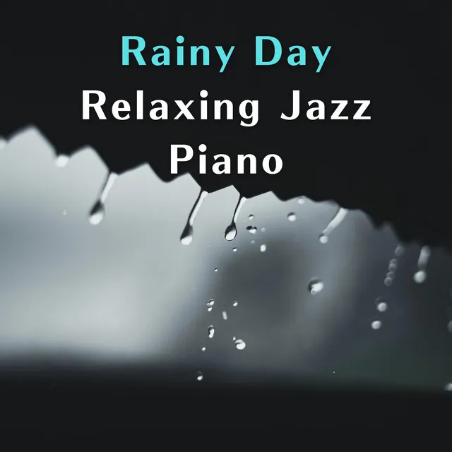 Rainy Day Relaxing Jazz Piano