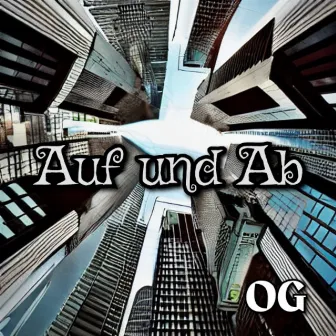 Auf und Ab by OG