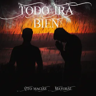 Todo Irá Bien by Vito Macias