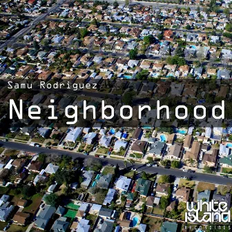 Neighborhood by Samu Rodriguez