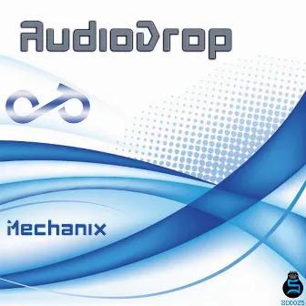 Mechanix - Single by Audiodrop