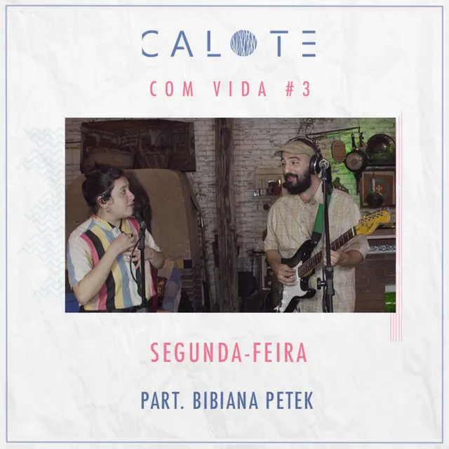 Calote Com Vida #3: Segunda-Feira