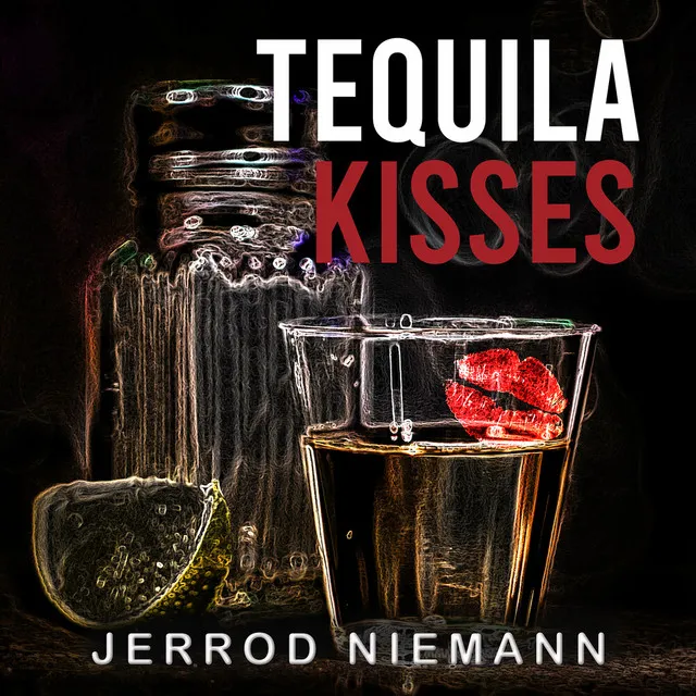 Tequila Kisses