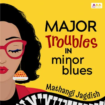 Major Troubles In Minor Blues by Mathangi