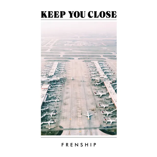 Keep You Close