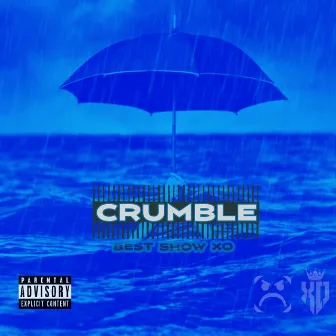 Crumble by BestShow XO