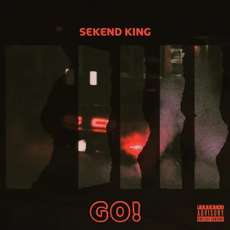 Go! by Sekend King