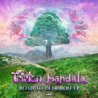 Road To Dendron EP by Tristan