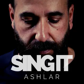 Sing It by ASHLAR