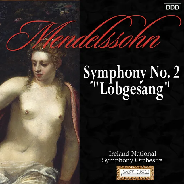 Symphony No. 2 in B-Flat Major, Op. 52, MWV A18, "Lobgesang" (Hymn of Praise): I. Sinfonia: Maestoso con moto - Allegro