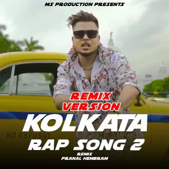 Kolkata Rap Song 2 (Remix) by Pranal Hembram