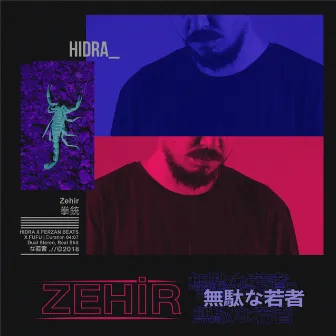 Zehir by Hidra