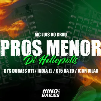 Pros Menor Di Heliopolis by MC LUIS DO GRAU