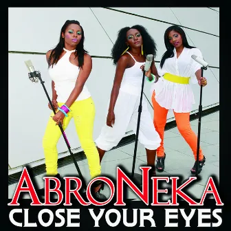 Close Your Eyes by Abroneka