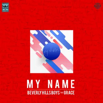 My Name by Beverly Hills Boys