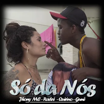 Só da Nós by Jhony Mc