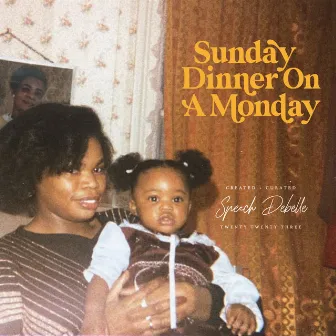 Sunday Dinner On a Monday by Speech Debelle