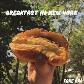 Breakfast in New York by Fake Dad