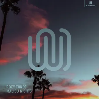 Malibu Nights by Roxy Tones