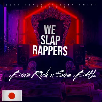 We Slap Rappers by Br