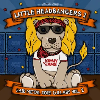 Little Headbangers 2: Hair Metal Goes Lullaby, Vol. 2 by Jammy Jams