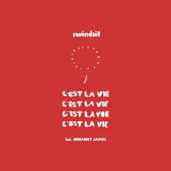 C'est la Vie by Swindail