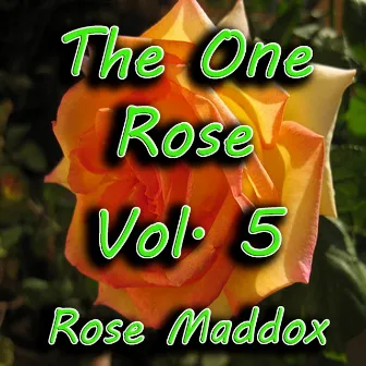 The One Rose, Vol. 5 by Rose Maddox