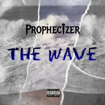 The Wave by Prophecizer