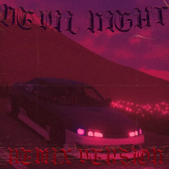 DEVIL NIGHT - Slowed + Reverb