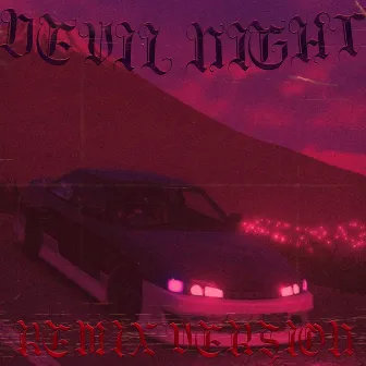 DEVIL NIGHT (Remix version) by NXVXRXXX PLAYAXXX