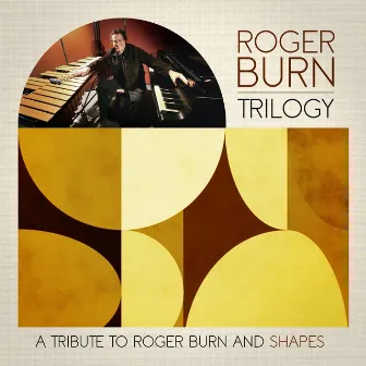 Trilogy (a Tribute to Roger Burn and Shapes) by Roger Burn