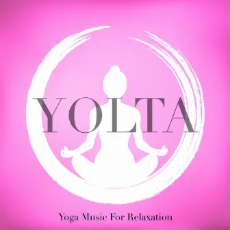 Yoga Music For Relaxation by Yolta