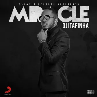 Miracle by Dji Tafinha