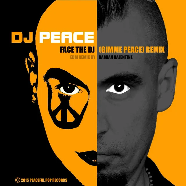 Face the DJ (Gimme Peace) (E.D.M. Remix) [feat. Damian Valentine]