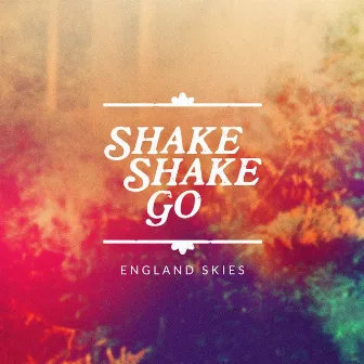 England Skies by Shake Shake Go