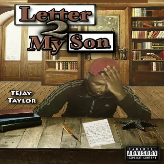 Letter 2 My Son by Tejay Taylor